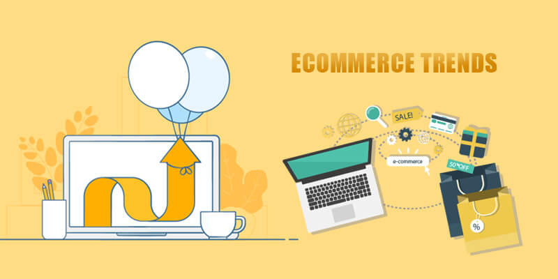 Are You in the eCommerce Industry? Here’re Trends You Can’t Miss
