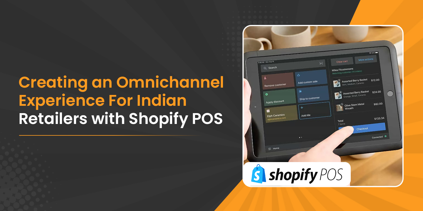 Creating an Omnichannel Experience for Indian Retailers with Shopify POS