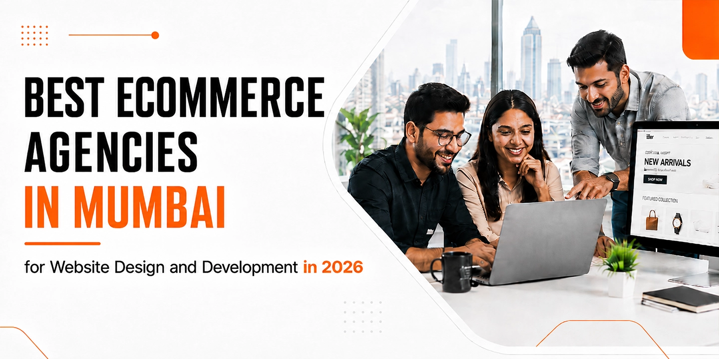 Best Ecommerce Agencies in Mumbai for Website Design and Development in 2026