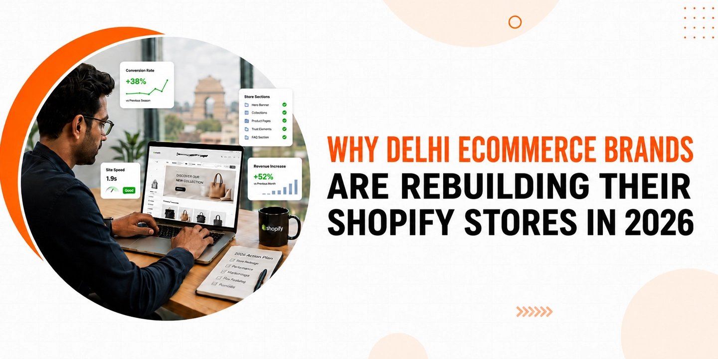 Why Delhi Brands Are Rebuilding Shopify Stores