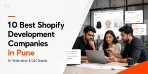 10 Best Shopify Development Companies in Pune for Technology & D2C Brands