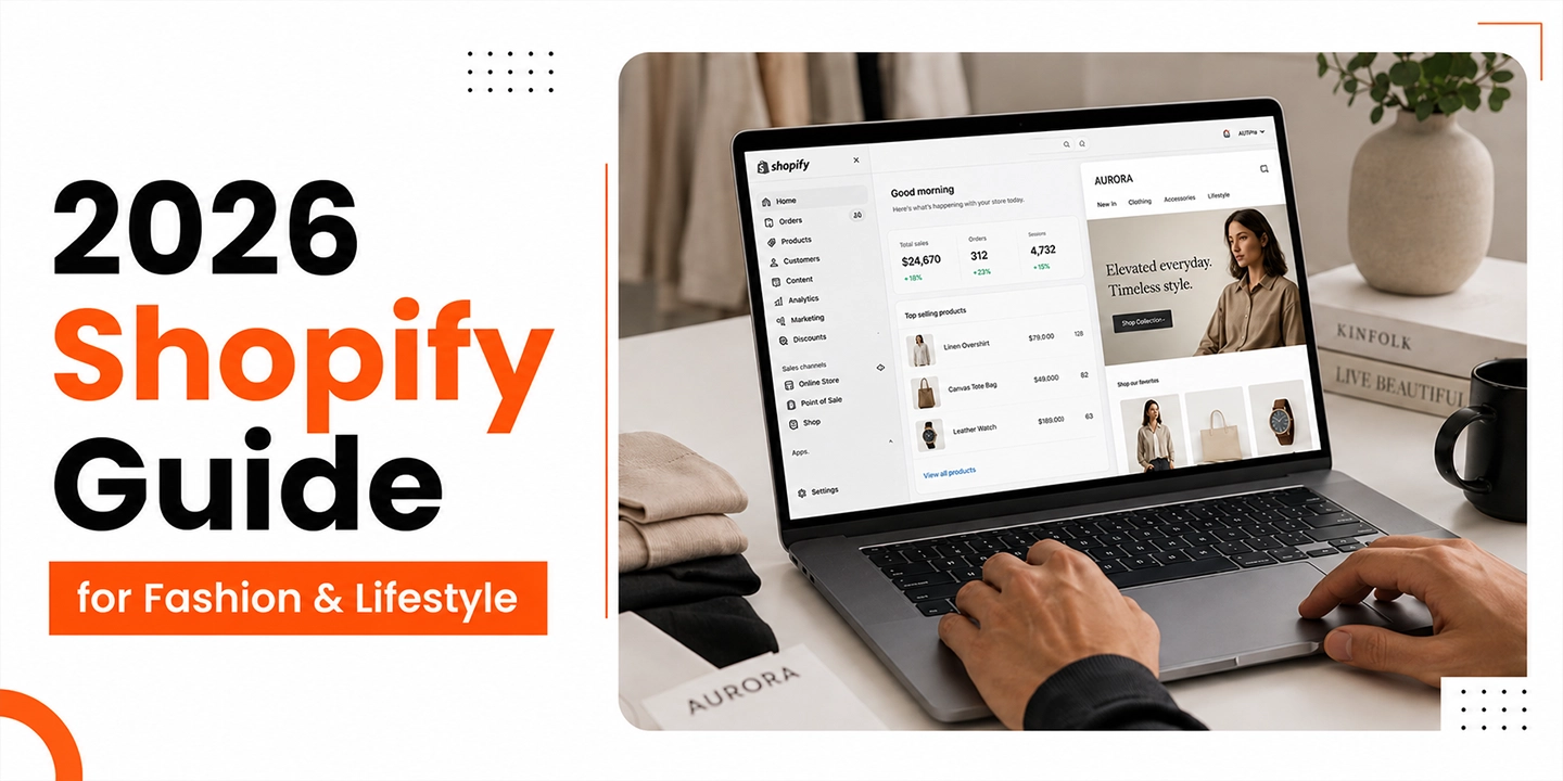 Shopify Development for Fashion & Lifestyle Brands in 2026